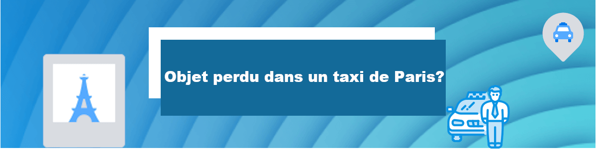Objet perdu dans un taxi de Paris